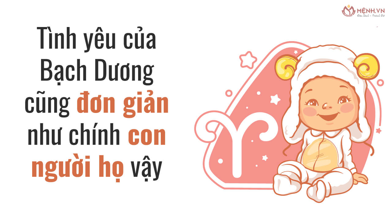 Tình yêu Bạch Dương đơn giản như chính con người Dương Cưu